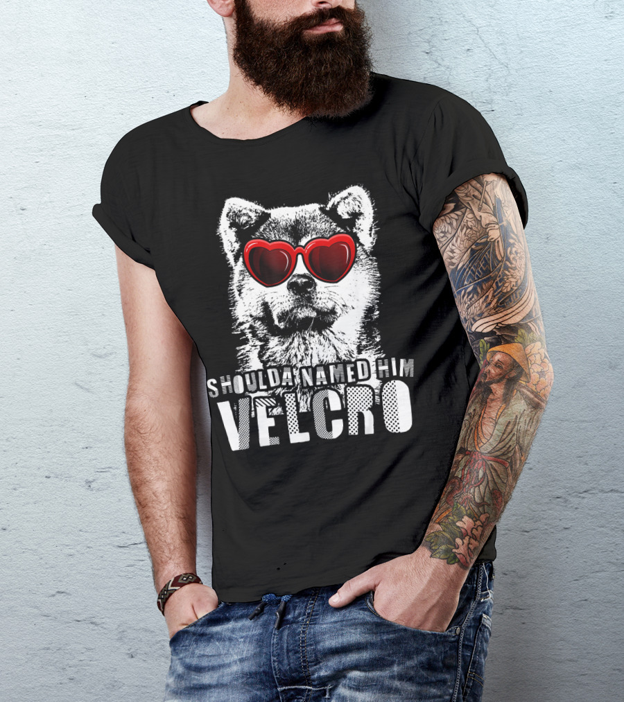 Shoulda Named Him Velcro Funny Akita Dog T-Shirt