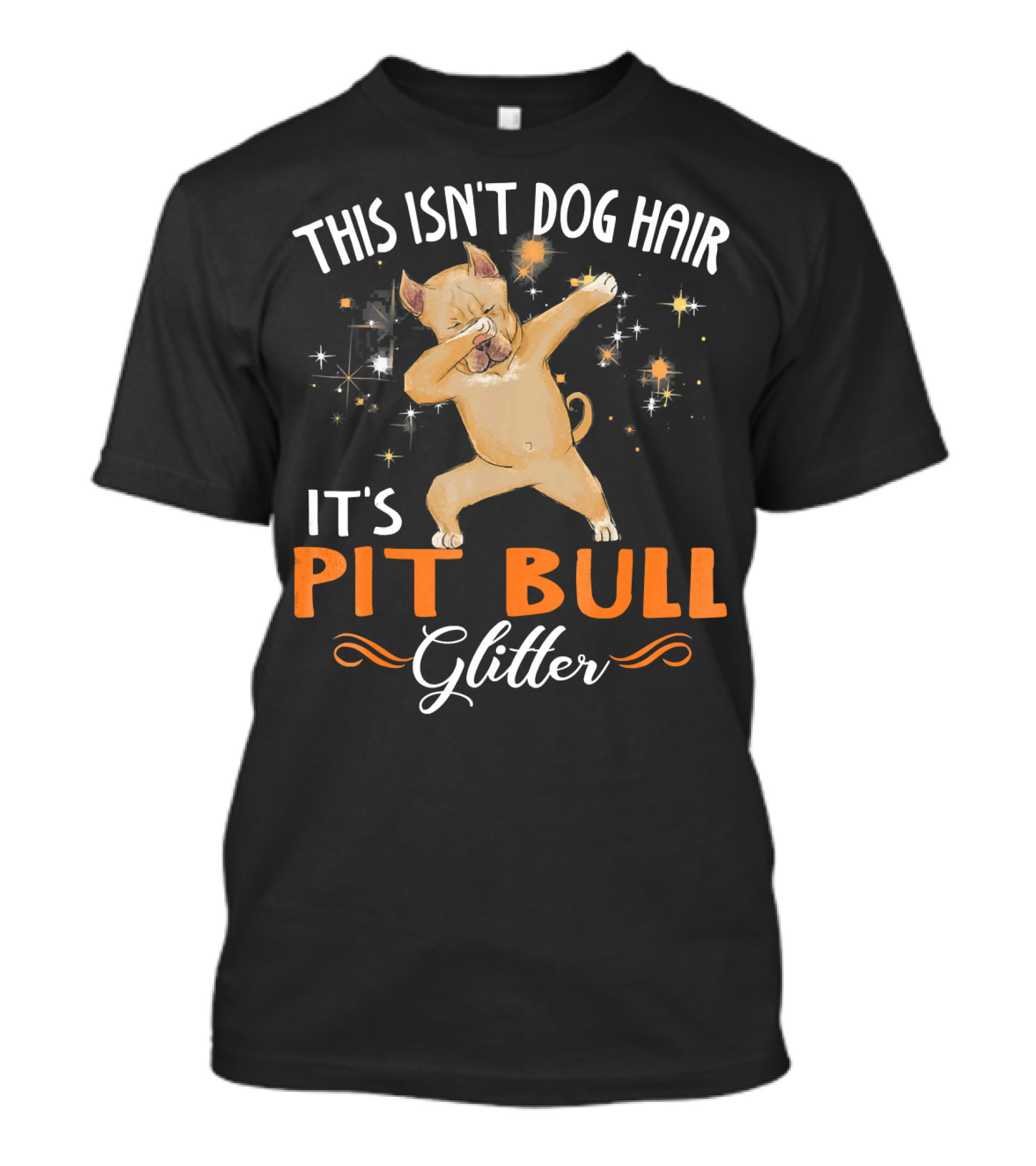 This Isn't Dog Hair It's Pit Bull Glitter T-Shirt