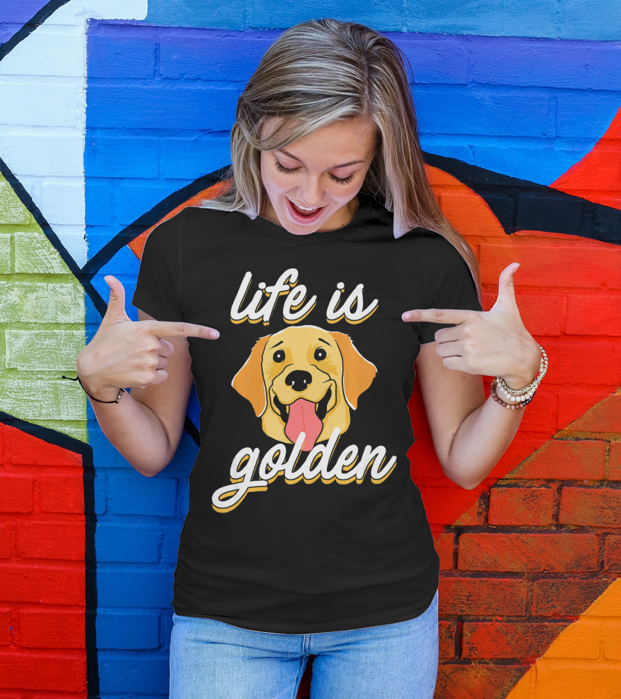 Life Is Golden Retriever Love T-Shirt
