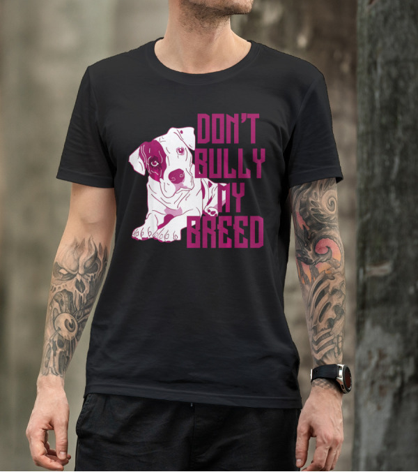 Don't Bully My Breed Pit Bull Puppy T-Shirt
