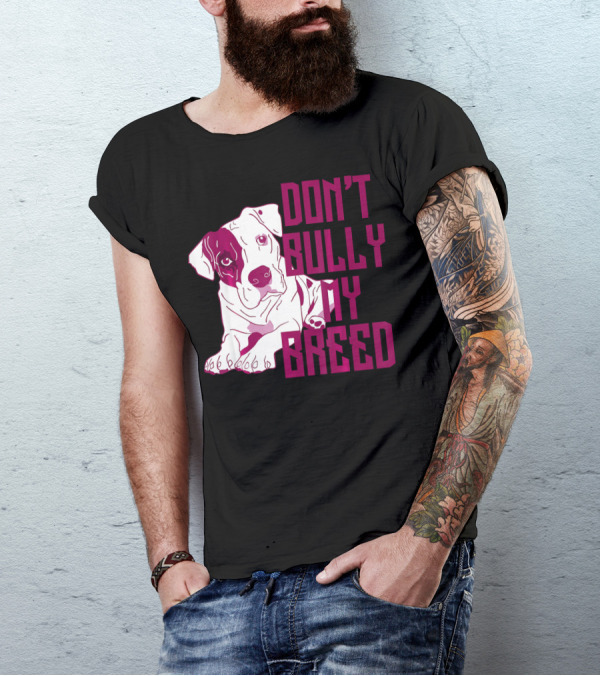 Don't Bully My Breed Pit Bull Puppy T-Shirt