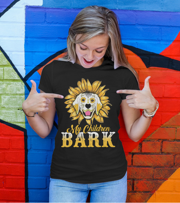 Sunflower Labrador Retriever My Children Bark T-Shirt