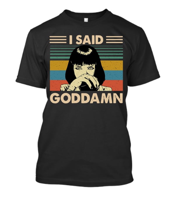 Mia Wallace I Said Goddamn Retro Stripes T-Shirt