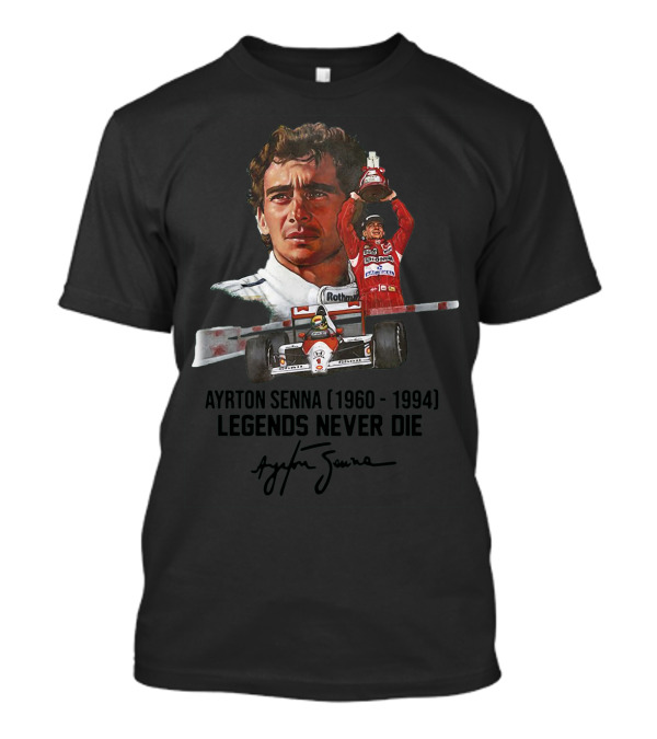 Ayrton Senna Legends Never Die 1960 1994 Racing Car Champion T-Shirt