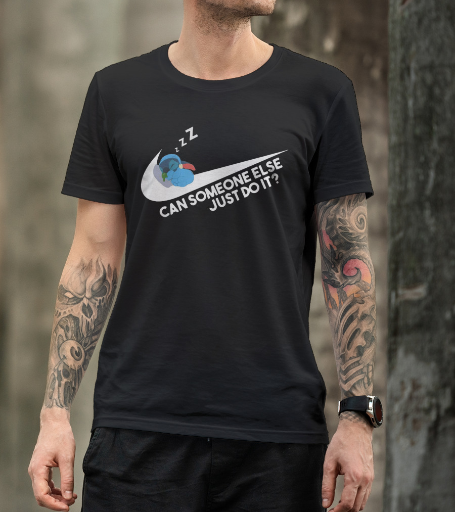 Stitch Sleeping On Swoosh Can Someone Else Just Do It T-Shirt