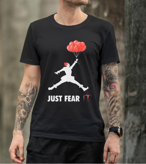 Air Jordan Pennywise Just Fear It With Jumping Clown And Red Balloons T-Shirt