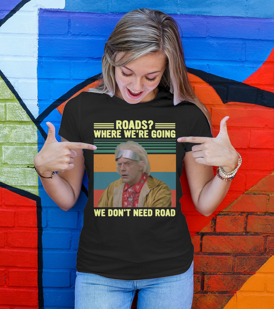 Roads Where We're Going We Don't Need Road Dr. Emmett Brown Vintage Stripes T-Shirt