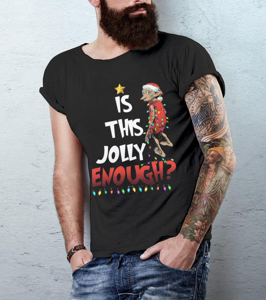 Is This Jolly Enough Dobby Santa Lights T-Shirt