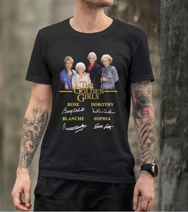 The Golden Girls Rose Dorothy Blanche Sophia Betty White Rue McClanahan Estelle Getty Bea Arthur T-Shirt