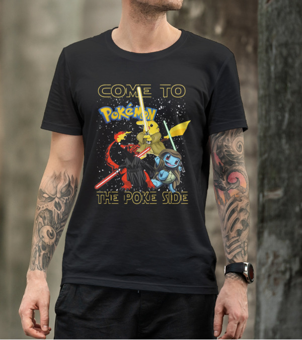 COME TO POKEMON THE POKE SIDE T-Shirt