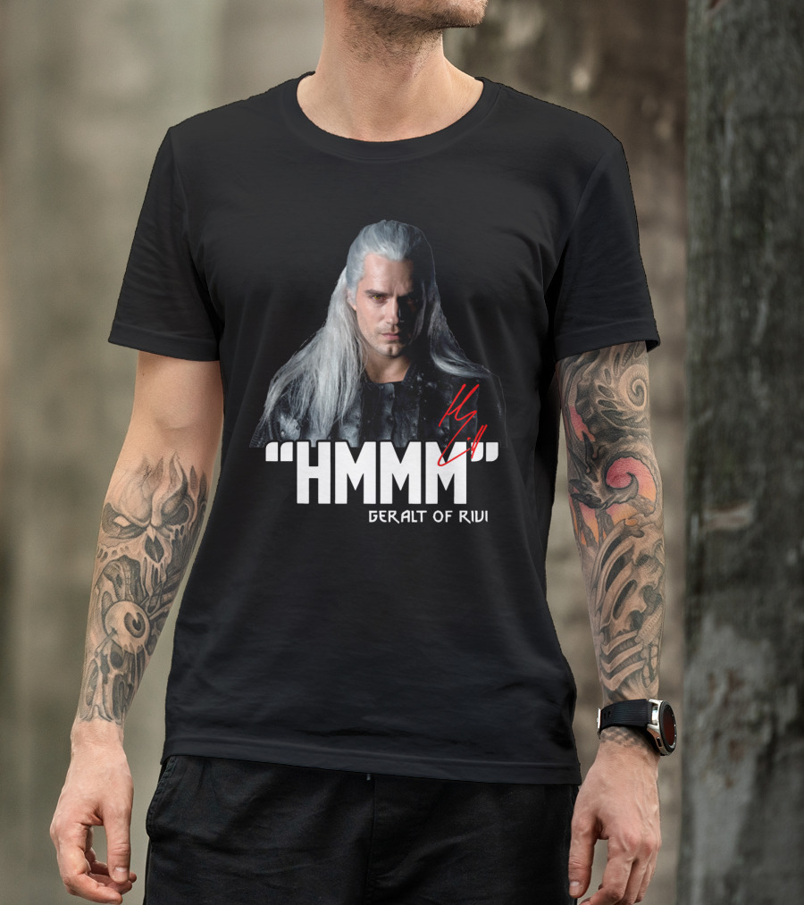 Geralt Of Rivi Hmmm The Witcher T-Shirt
