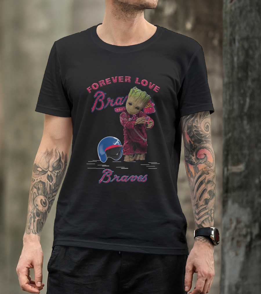 Groot Forever Love Braves MLB Fans T-Shirt