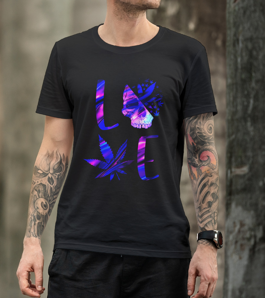 LOVE Weed Skull And Marijuana Leaf T-Shirt
