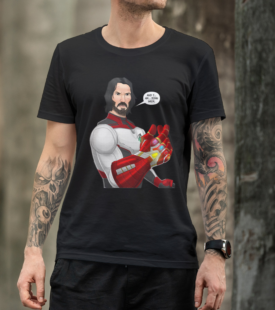 And I Am John Wick Avengers Gauntlet T-Shirt