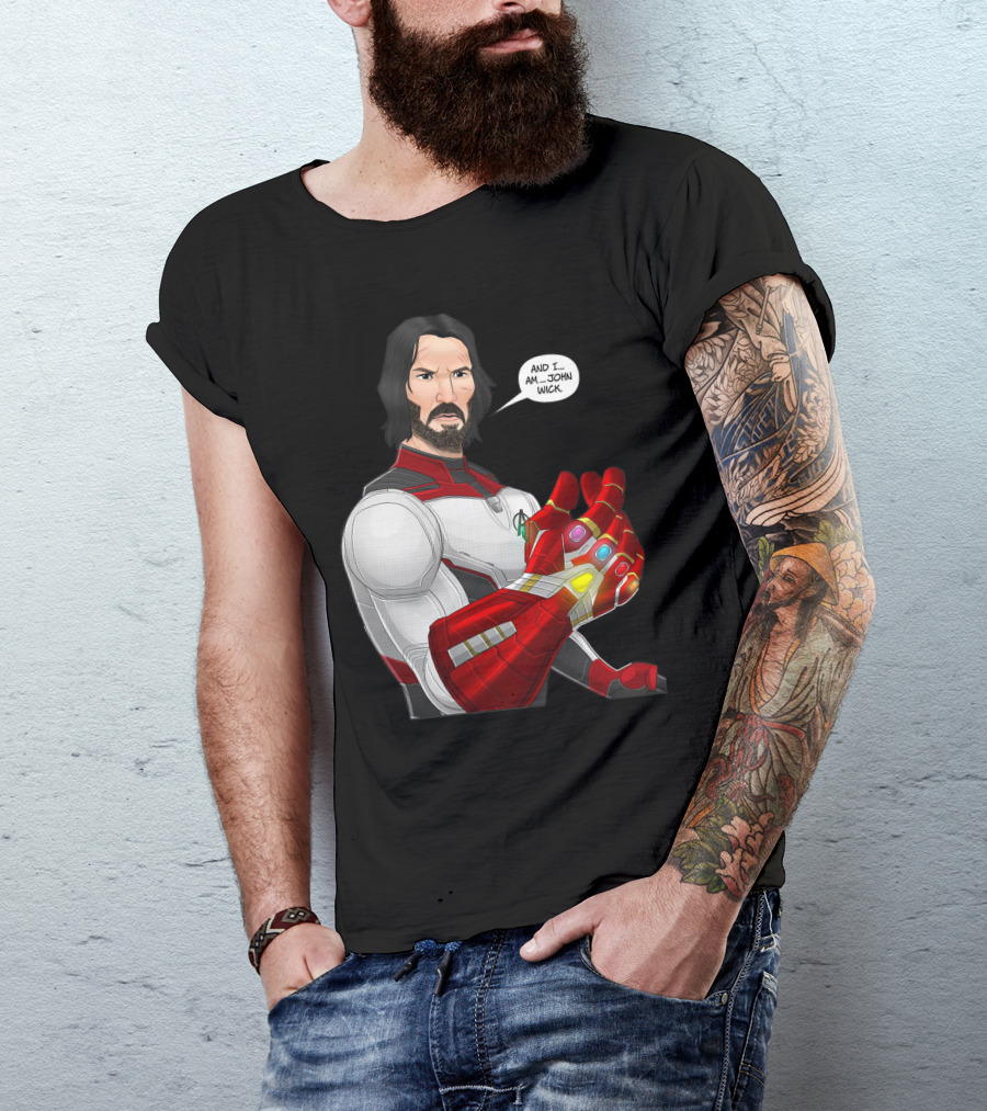 And I Am John Wick Avengers Gauntlet T-Shirt