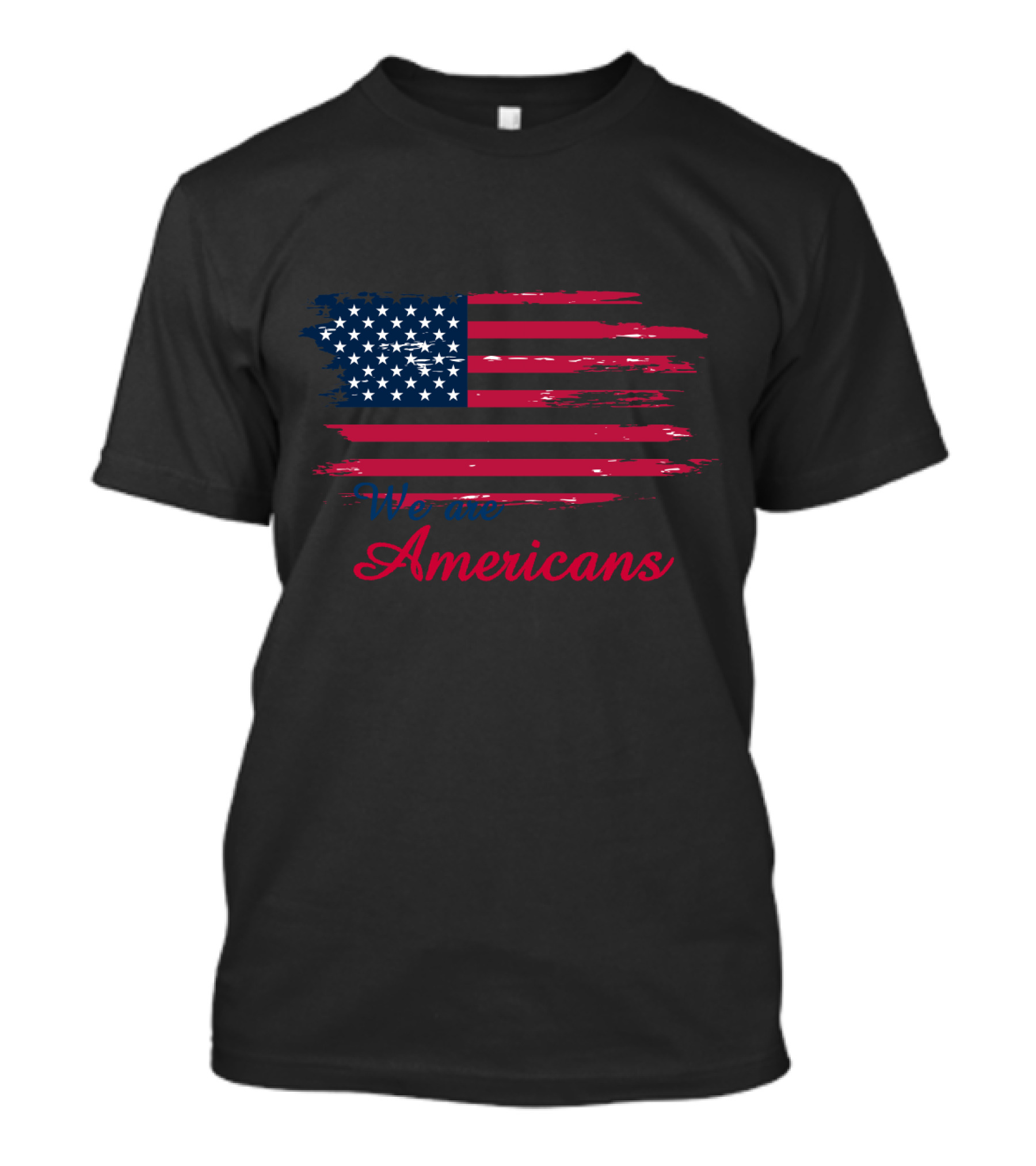 We Are Americans USA Independence Day Flag 4th July T-Shirt