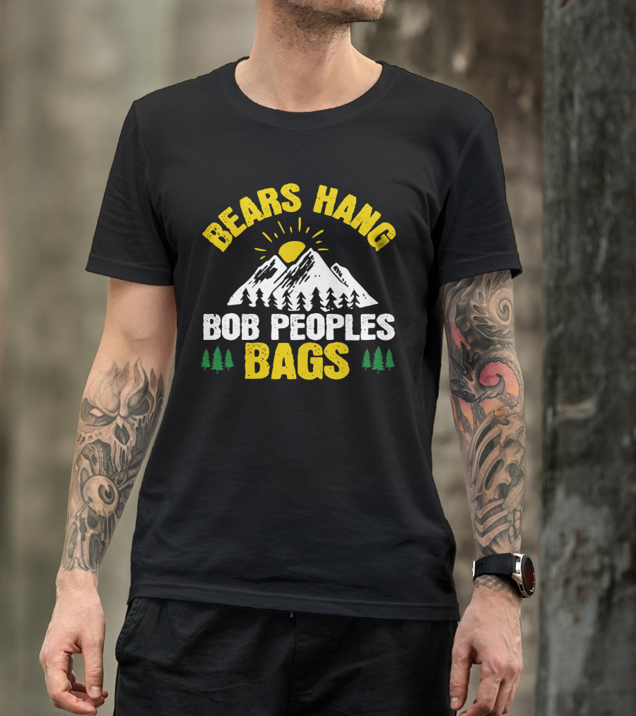 Bears Hang Bob Peoples Bags Mountains Trees Sun T-Shirt