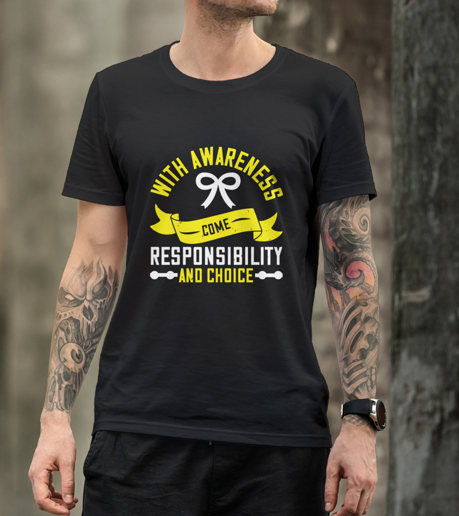 With Awareness Come Responsibility And Choice Ribbon T-Shirt