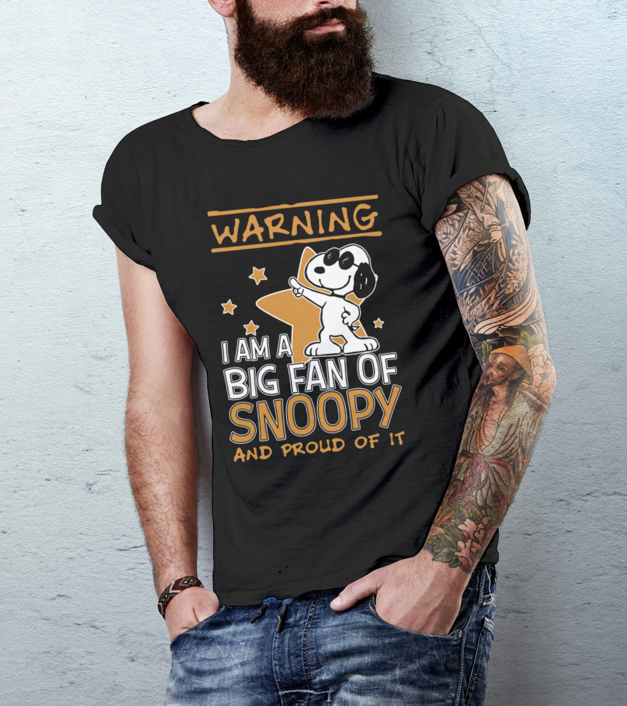 WARNING I AM A BIG FAN OF SNOOPY AND PROUD OF IT STARS T-Shirt