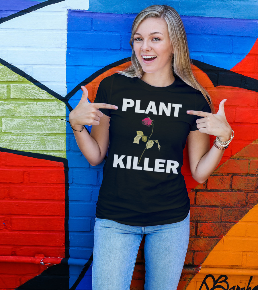 PLANT KILLER With Wilted Rose T-Shirt