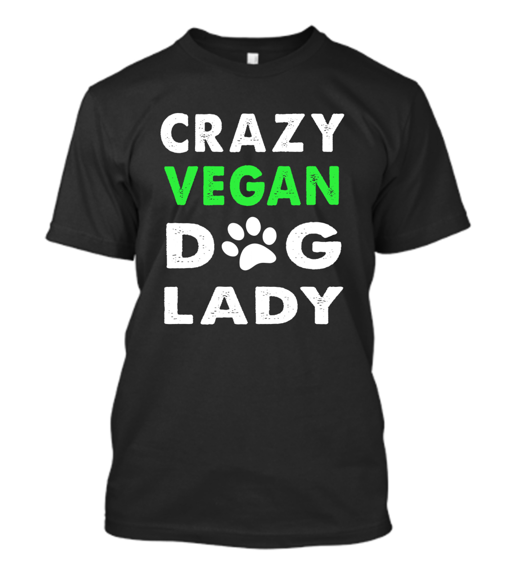 Crazy Vegan Dog Lady Paw Prints T-Shirt