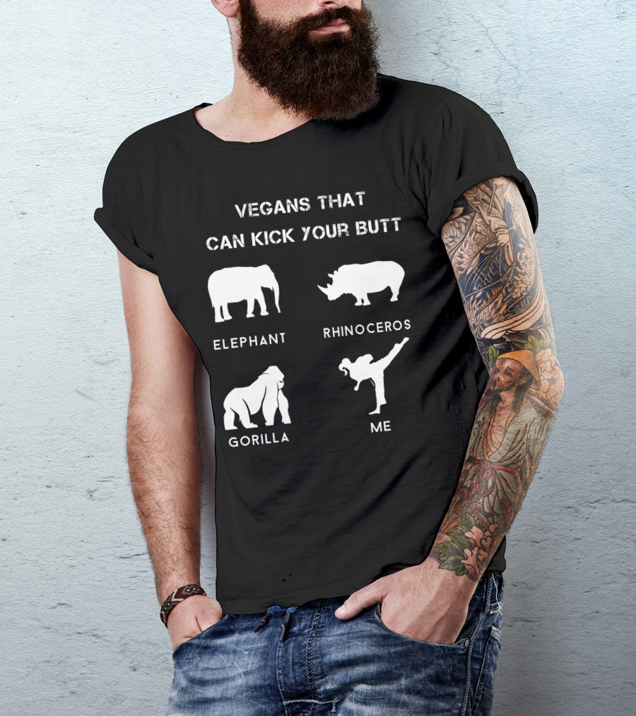 VEGANS THAT CAN KICK YOUR BUTT ELEPHANT RHINOCEROS GORILLA ME T-Shirt
