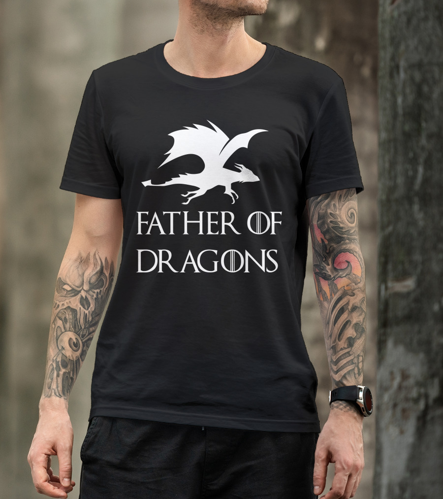 Father's Day Game Of Thrones Inspired Father Of Dragons T-Shirt