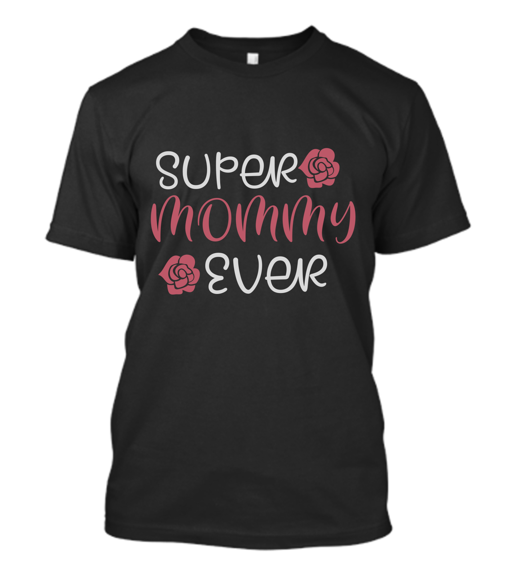 SUPER MOMMY EVER Floral Accents T-Shirt