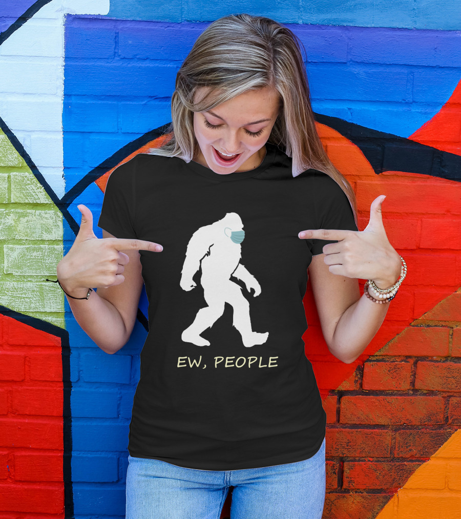 Bigfoot Ew People Mask T-Shirt