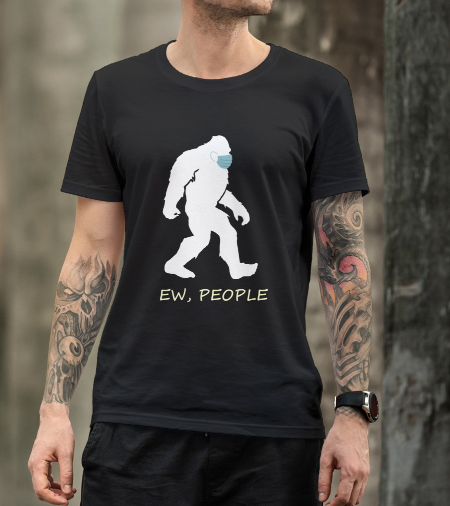 Bigfoot Ew People Mask T-Shirt