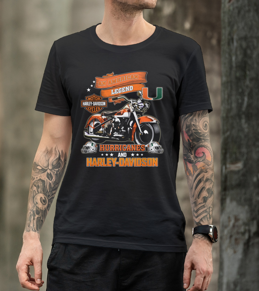 An American Legend Miami Hurricanes And Harley Davidson T-Shirt