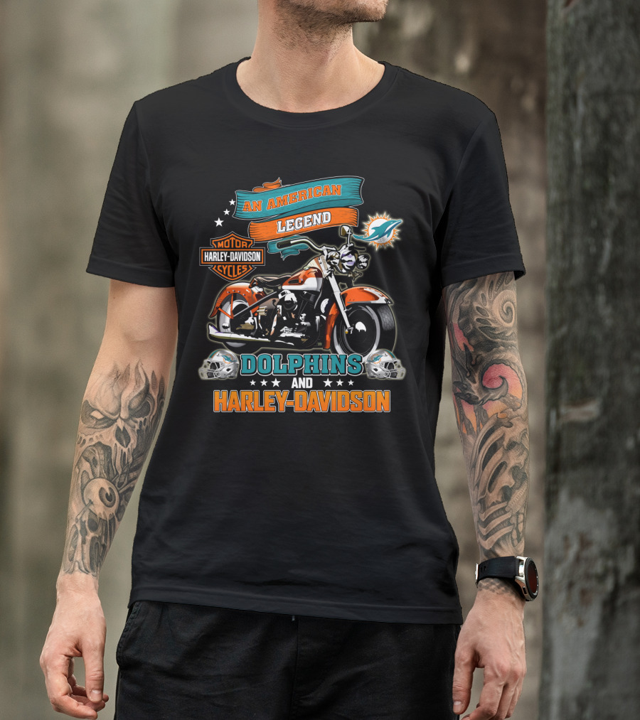 An American Legend Motor Harley Davidson Cycles Dolphins And Harley Davidson Miami Dolphins Nfl T-Shirt