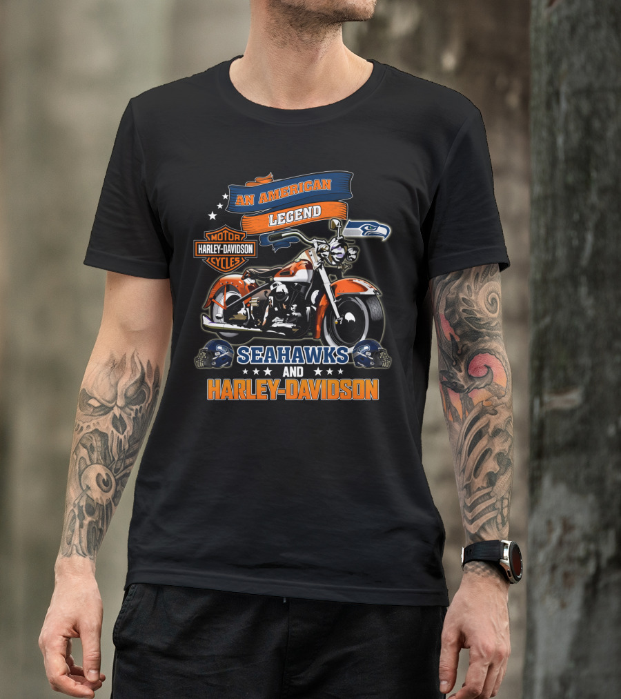 An American Legend Motor Harley Davidson Cycles Seahawks And Harley Davidson T-Shirt