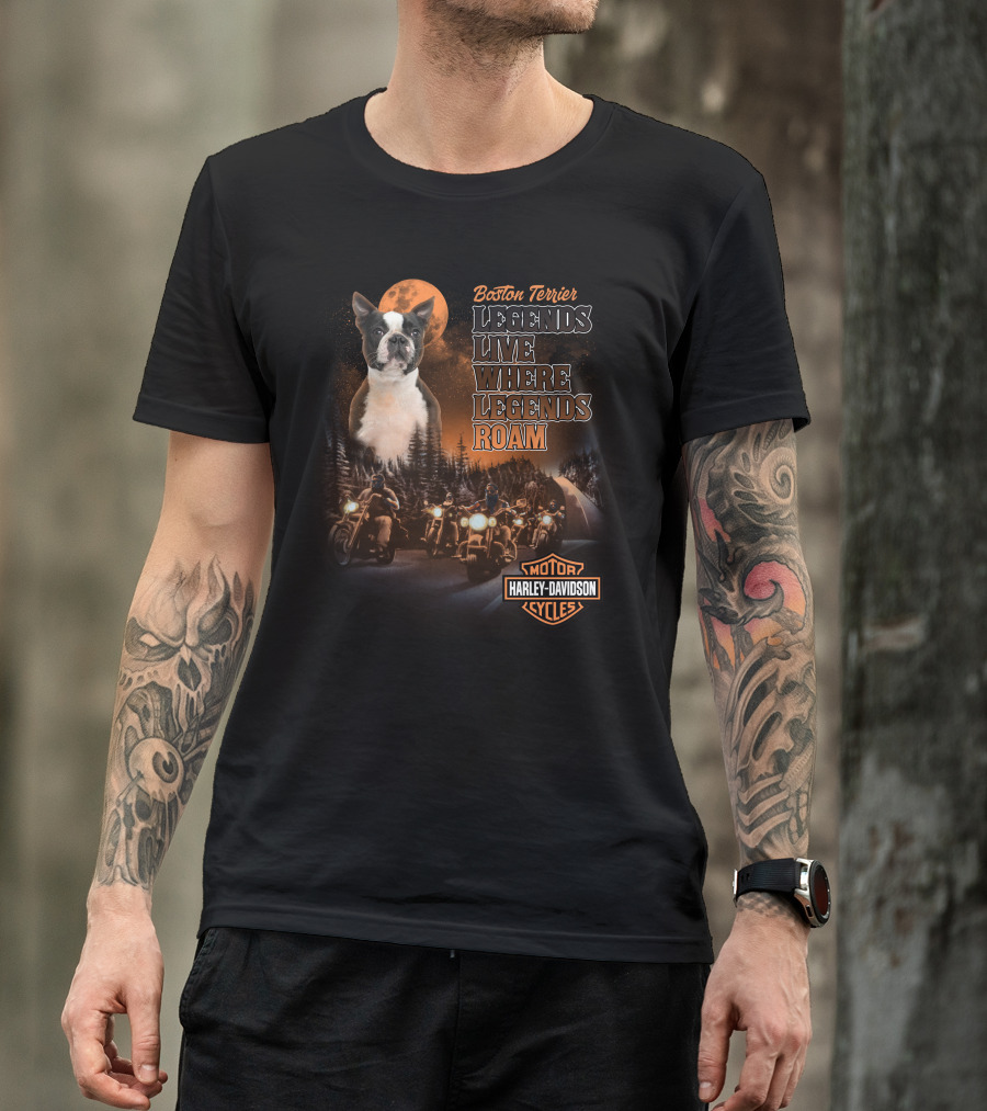 Boston Terrier Legends Live Where Legends Roam Harley Davidson Motor Cycles T-Shirt