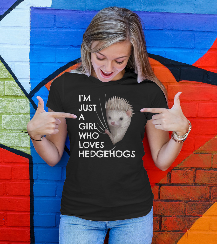 I'm Just A Girl Who Loves Hedgehogs T-Shirt