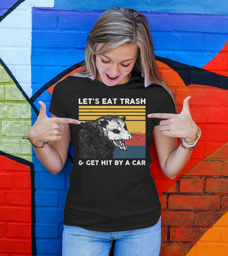 LET'S EAT TRASH And GET HIT BY A CAR RETRO VINTAGE OPOSSUM T-Shirt