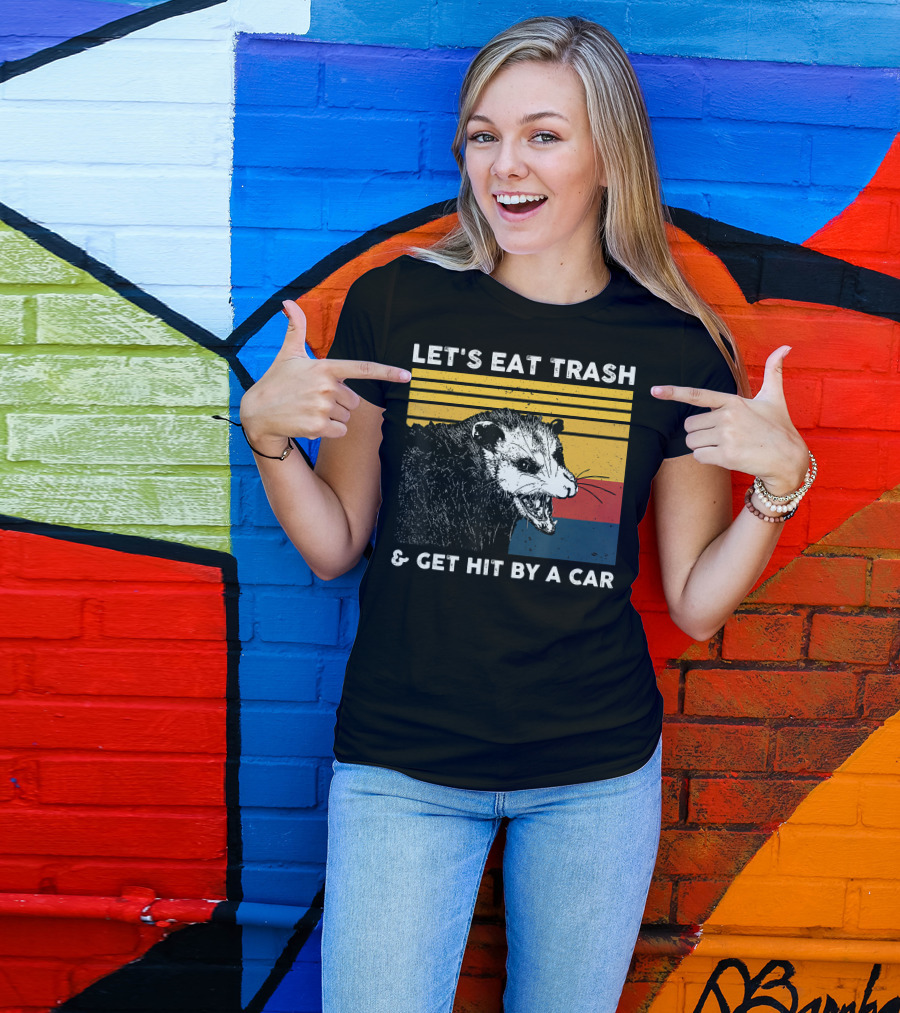 LET'S EAT TRASH And GET HIT BY A CAR RETRO VINTAGE OPOSSUM T-Shirt