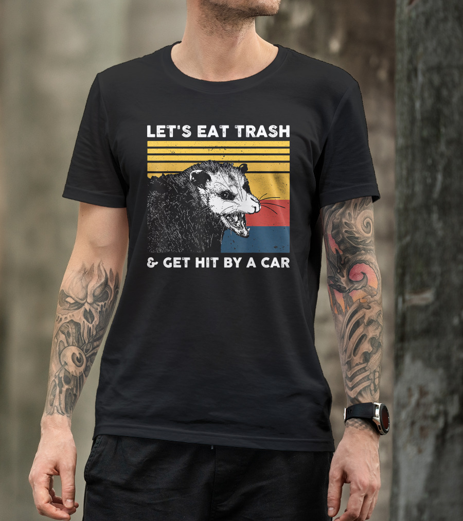 LET'S EAT TRASH And GET HIT BY A CAR RETRO VINTAGE OPOSSUM T-Shirt