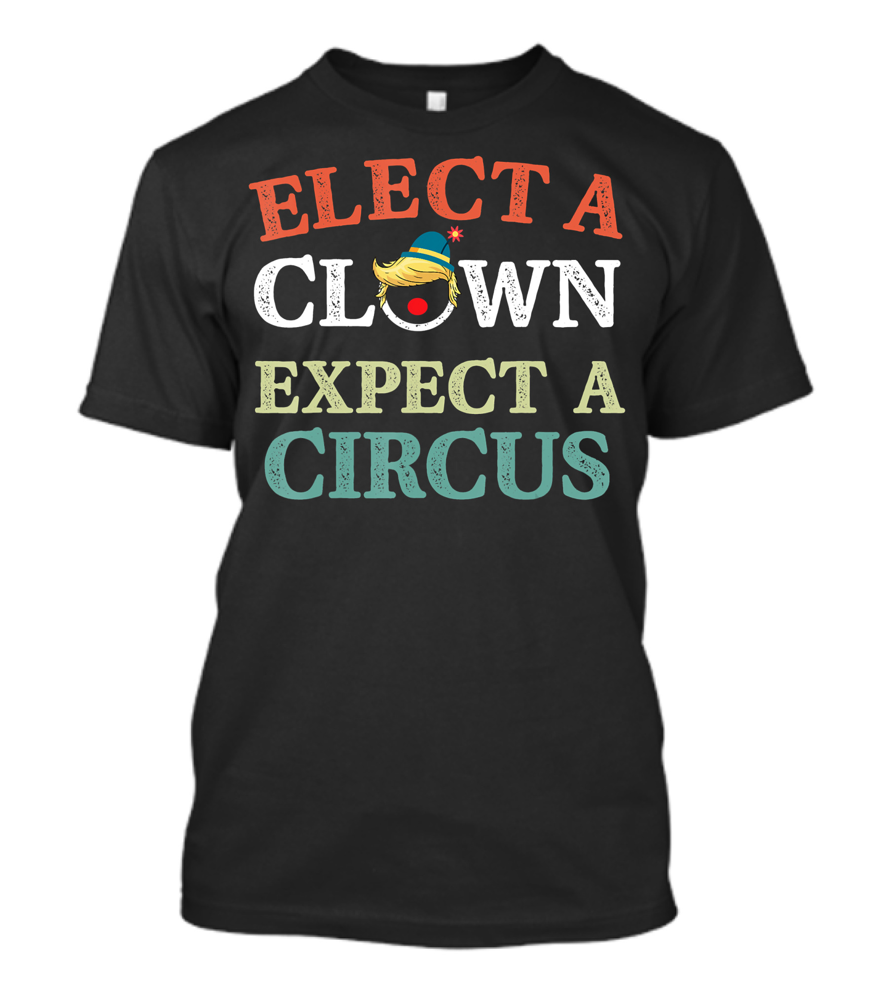 Elect A Clown Expect A Circus Anti Trump Impeach Vote Out T-Shirt