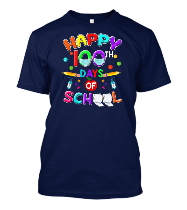 Happy 100th Days Of School Mask Pencils Apple Sanitizer Teacher Student T-Shirt