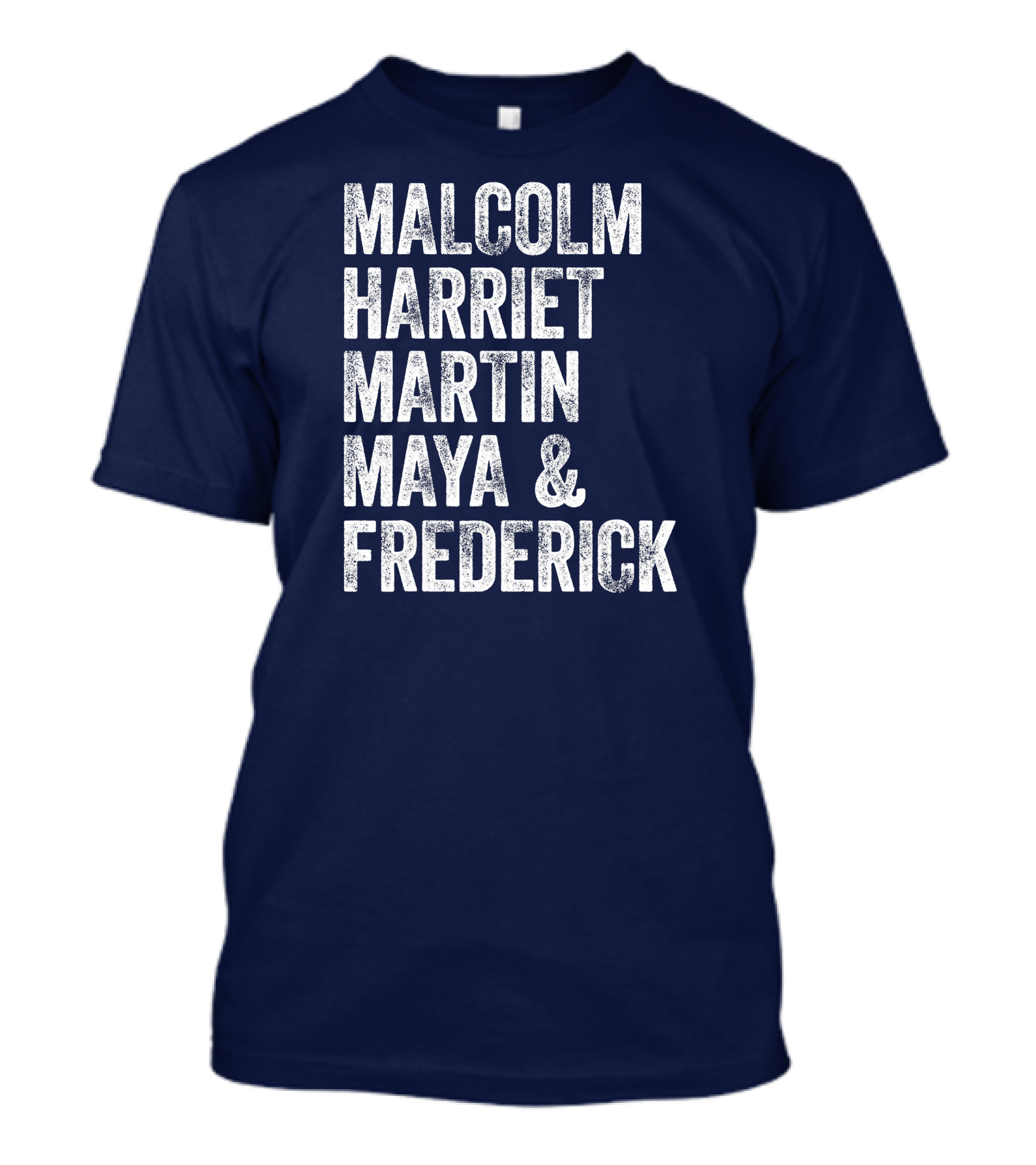 Black History Month Malcolm Harriet Martin Maya And Frederick T-Shirt