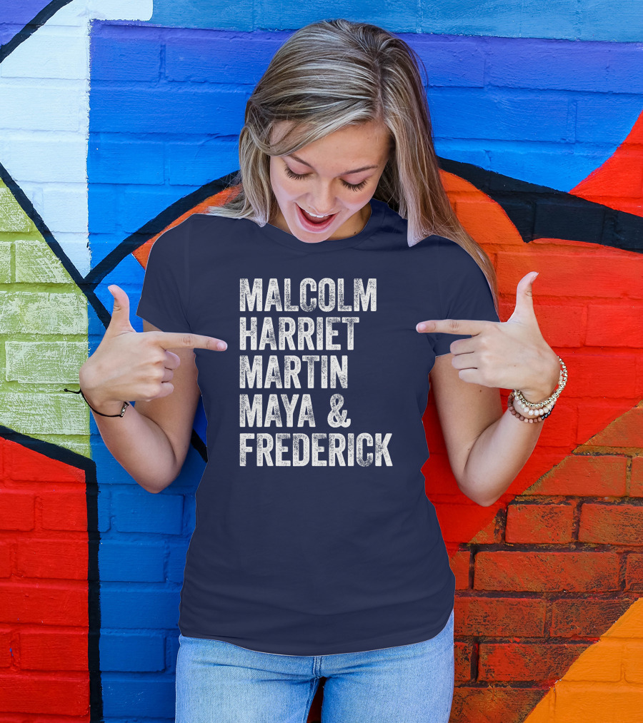 Black History Month Malcolm Harriet Martin Maya And Frederick T-Shirt