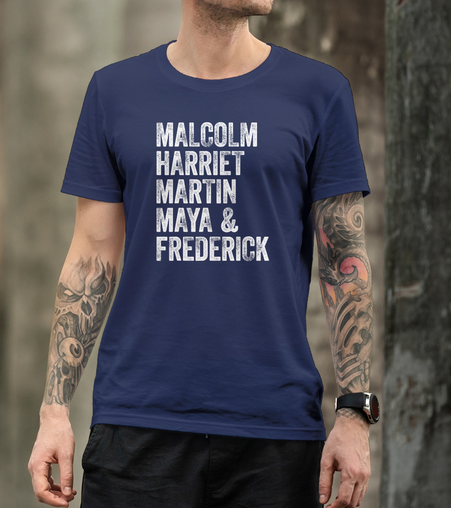 Black History Month Malcolm Harriet Martin Maya And Frederick T-Shirt