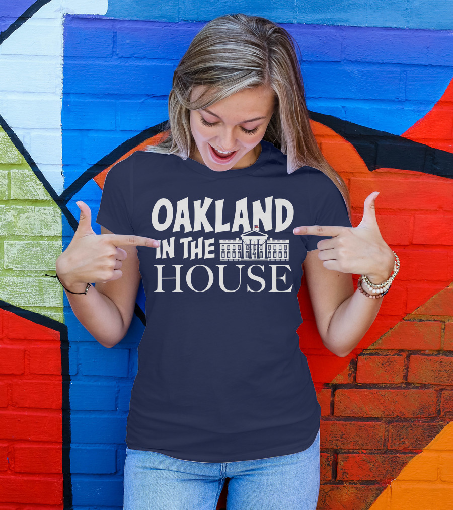 Oakland In The House White House T-Shirt