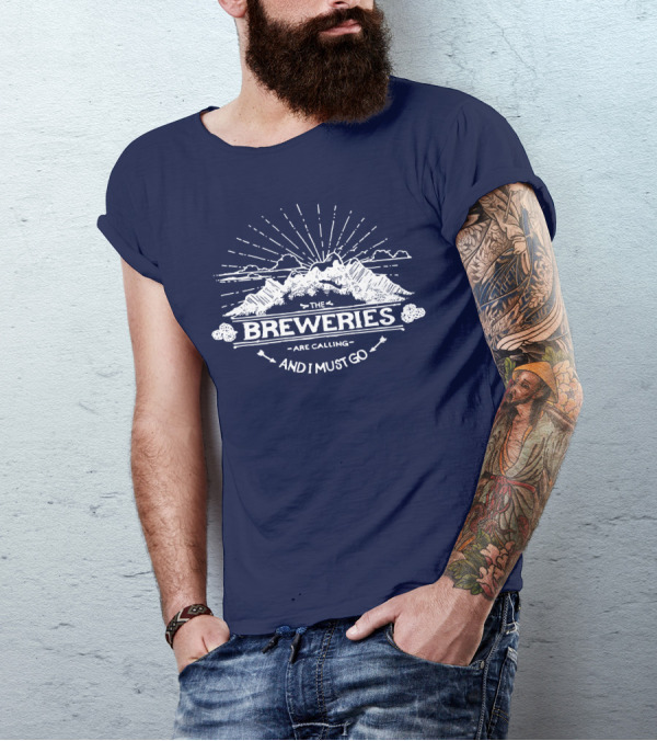 The Breweries Are Calling I Must Go Mountains And Clouds T-Shirt