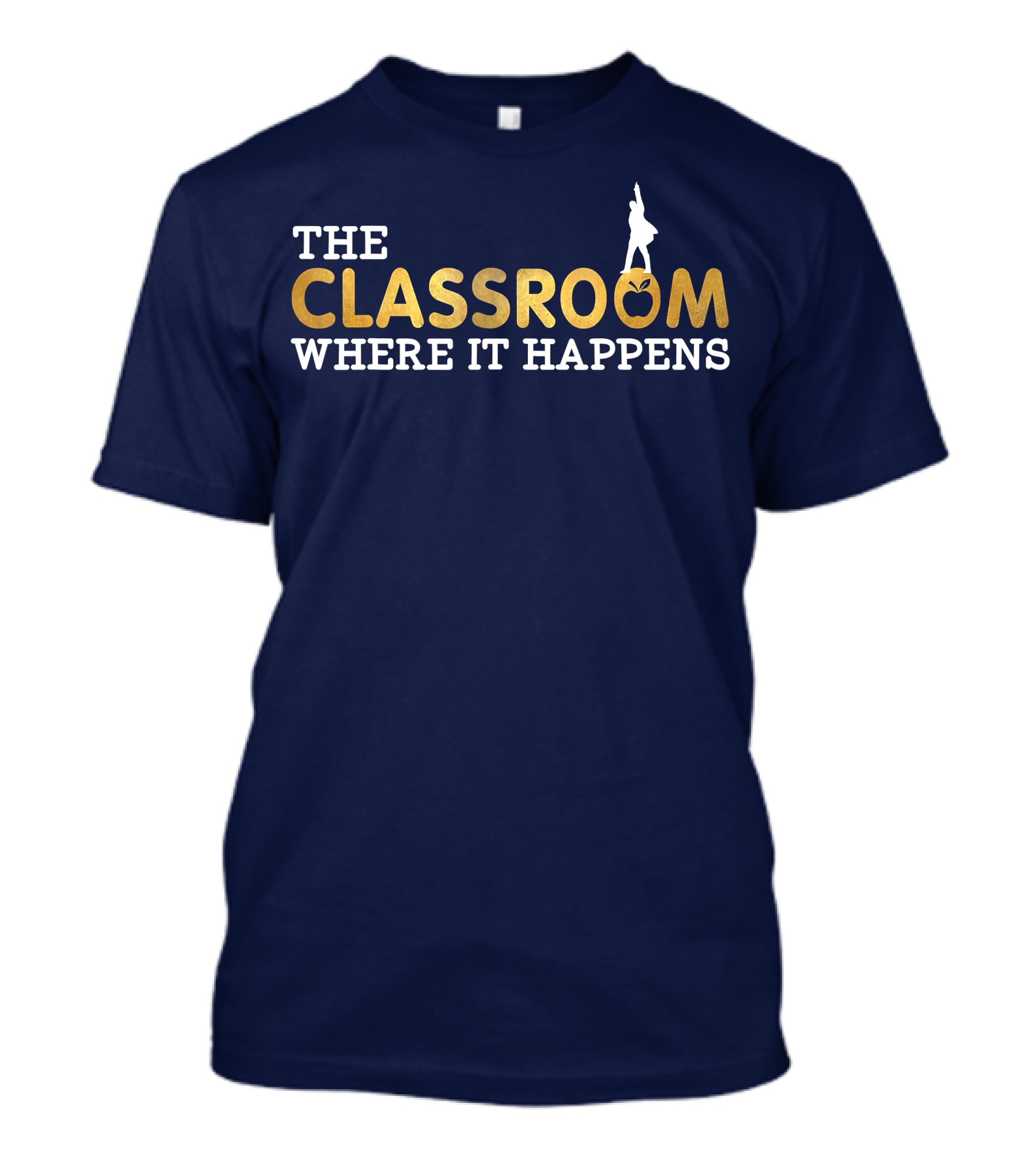 The Classroom Where It Happens Teacher Hamilton Silhouette Apple T-Shirt