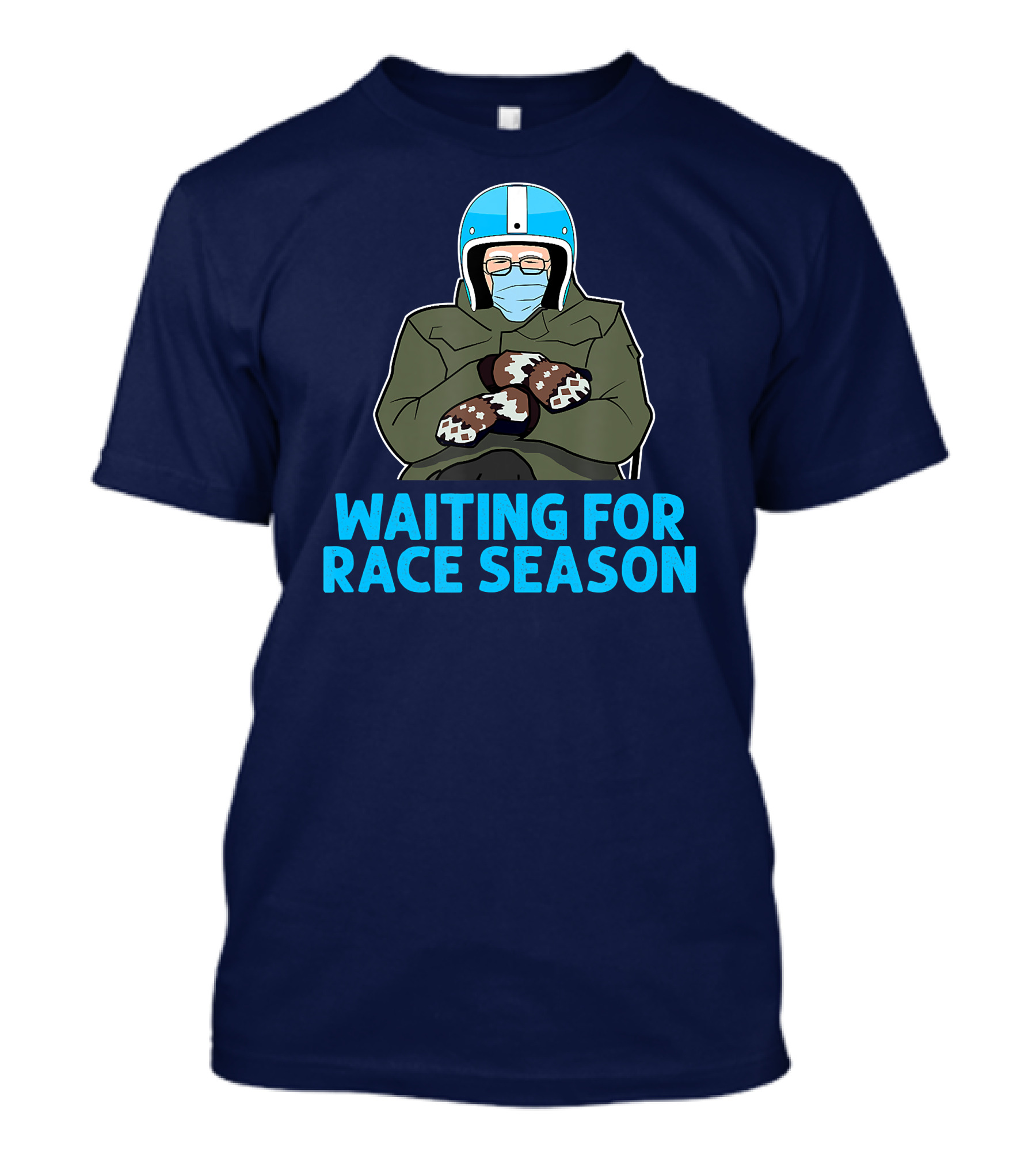 Waiting For Race Season Bernie Sanders Racing Helmet Mittens T-Shirt