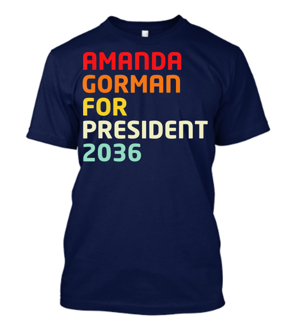 AMANDA GORMAN FOR PRESIDENT 2036 T-Shirt