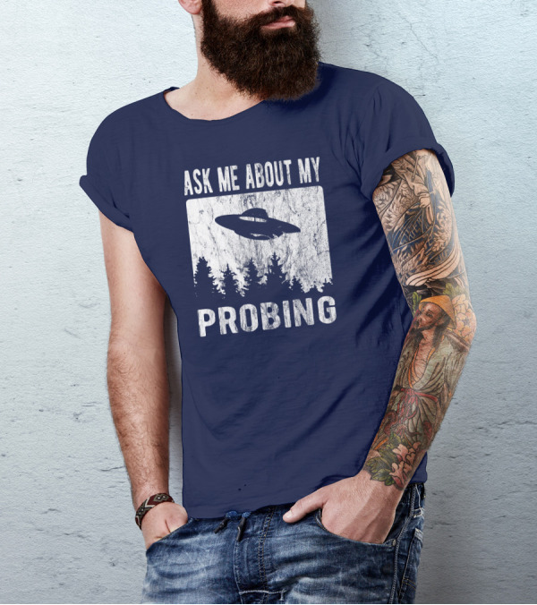 Ask Me About My Probing Funny Alien UFO Forest T-Shirt