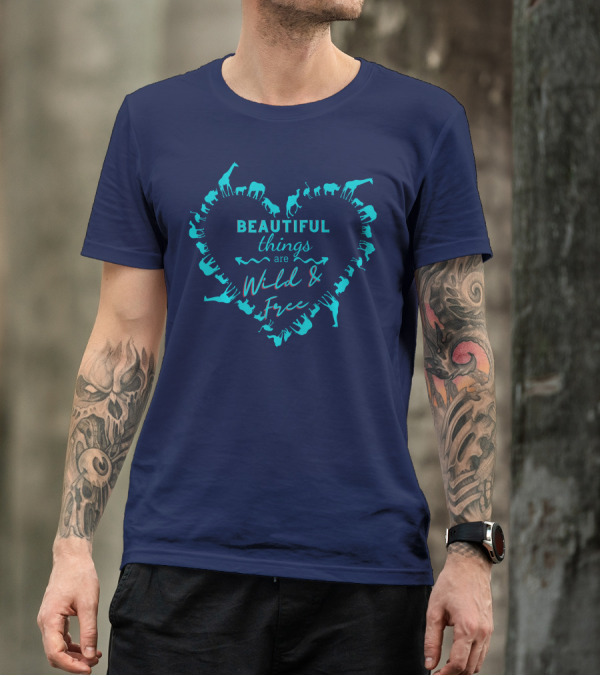 BEAUTIFUL Things Are Wild And Free With Animal T-Shirt